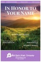 In Honor to Your Name SATB choral sheet music cover